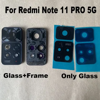 מקורי חדש עבור Xiaomi Redmi הערה 11 PRO 5G בחזרה מצלמה אחורי זכוכית מצלמה עדשת זכוכית 21091116I 2201116SG