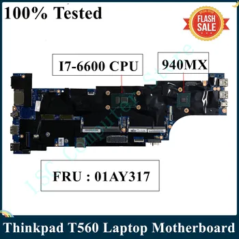 LSC שופץ עבור Lenovo Thinkpad T560 מחשב נייד לוח אם I7-6600 CPU 940MX FRU 01ER009 01ER010 01AY336 01AY317