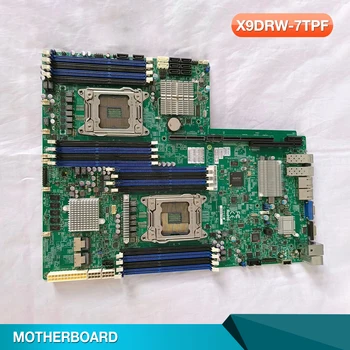 X9DRW-7TPF על Supermicro לוח האם Xeon E5-2600 V1 V2 המשפחה LGA2011 DDR3